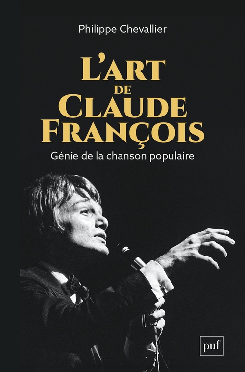 Couverture ebook de L'art de Claude François : Génie de la chanson populaire, de Philippe Chevallier