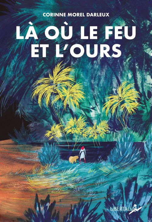 ebook cover of Là où le feu et l'ours, by Corinne Morel-Darleux