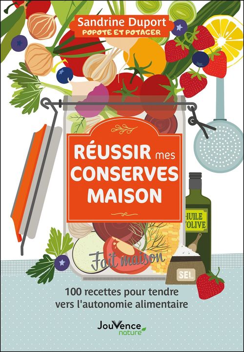 ebook cover of Réussir mes conserves maison , by Sandrine Duport