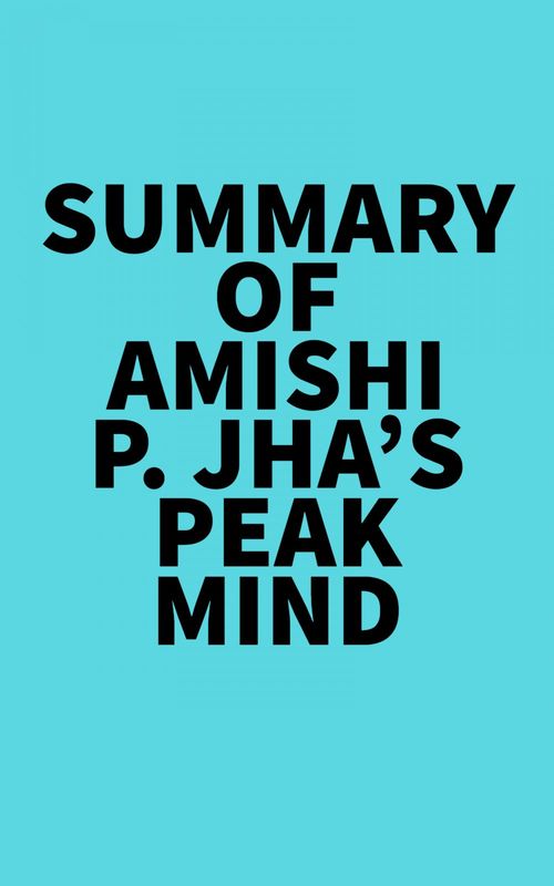 ebook cover of Summary of Amishi P. Jha's Peak Mind, by Everest Media