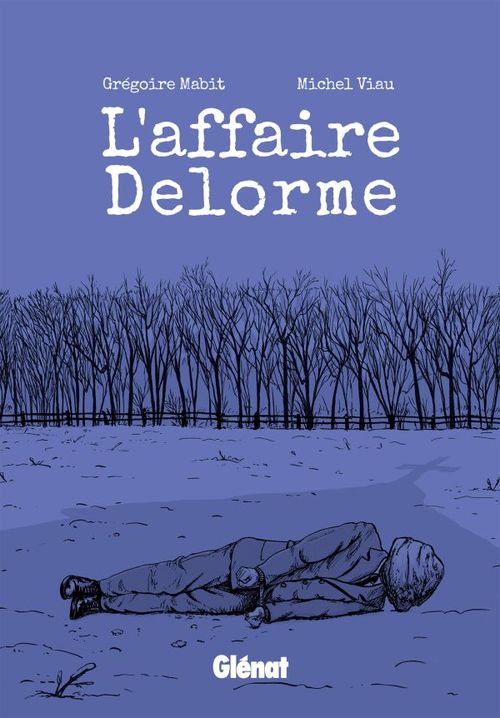 Couverture ebook de L'affaire Delorme, de Grégoire Mabit, Michel Viau