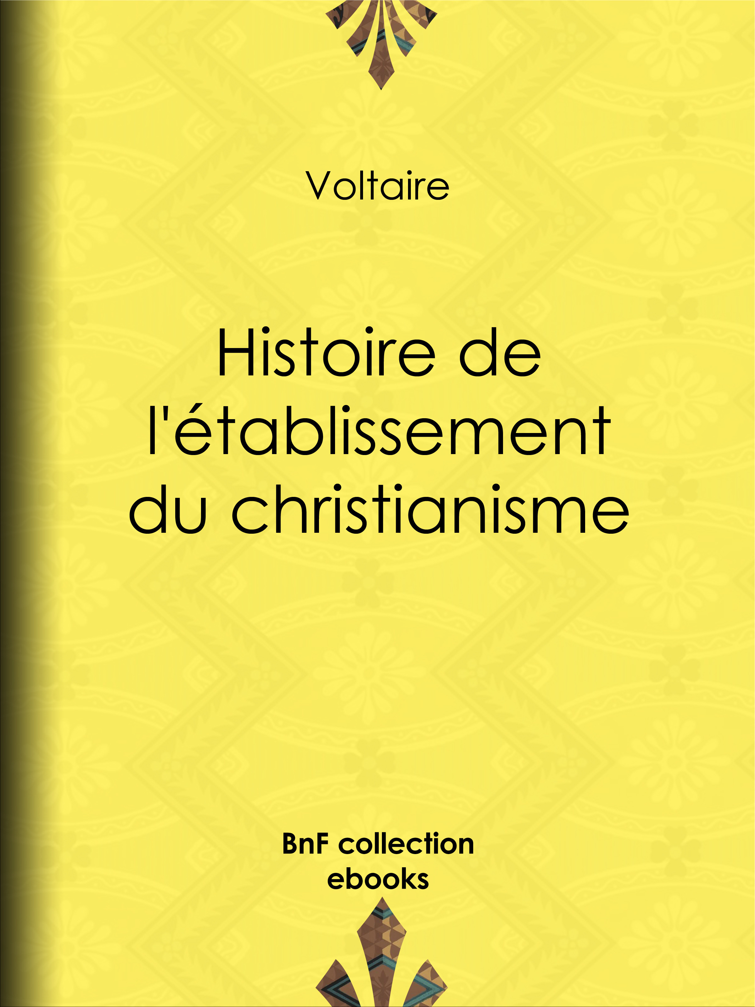 ebook cover of Histoire de l'établissement du christianisme, by Louis Moland, Voltaire