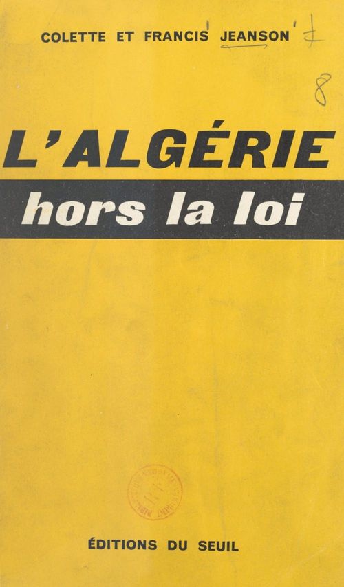 Couverture ebook de L'Algérie, hors la loi, de Colette Jeanson, Francis Jeanson