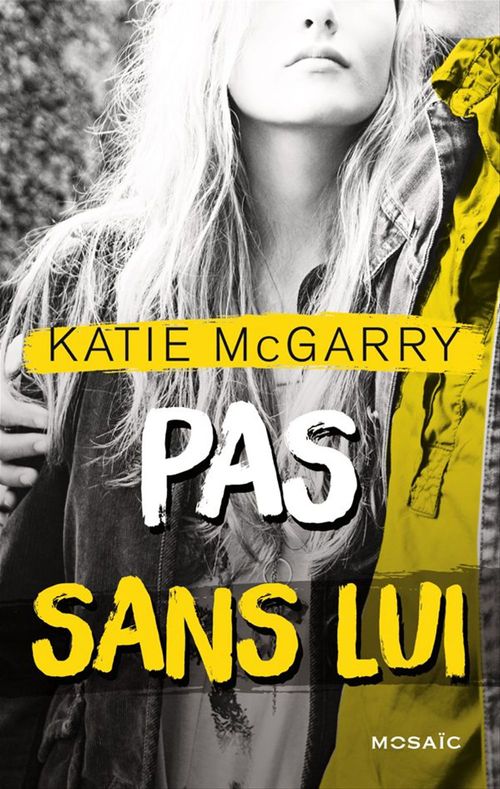 Couverture ebook de Pas sans lui, de Katie Mcgarry