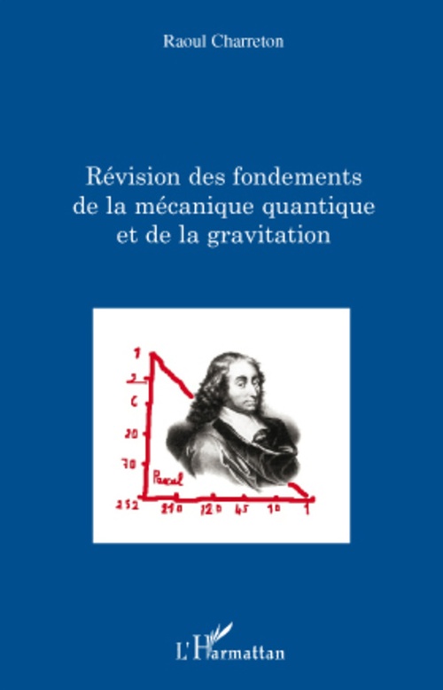 Couverture ebook de Révision des fondements de la mécanique quantique et de la gravitation, de Raoul Charreton