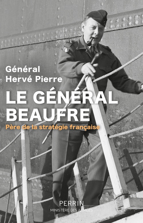 ebook cover of Général Beaufre - Père de la stratégie française, by Hervé Pierre