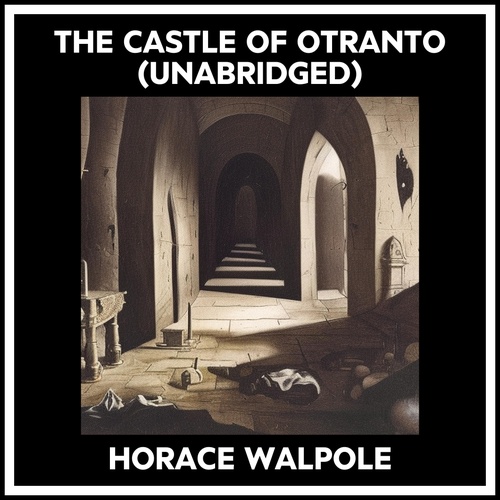 audiobook cover of The Castle Of Otranto (Unabridged), by Horace Walpole