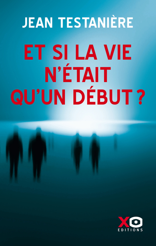 Couverture ebook de Et si la vie n'était qu'un début, de Jean Testanière