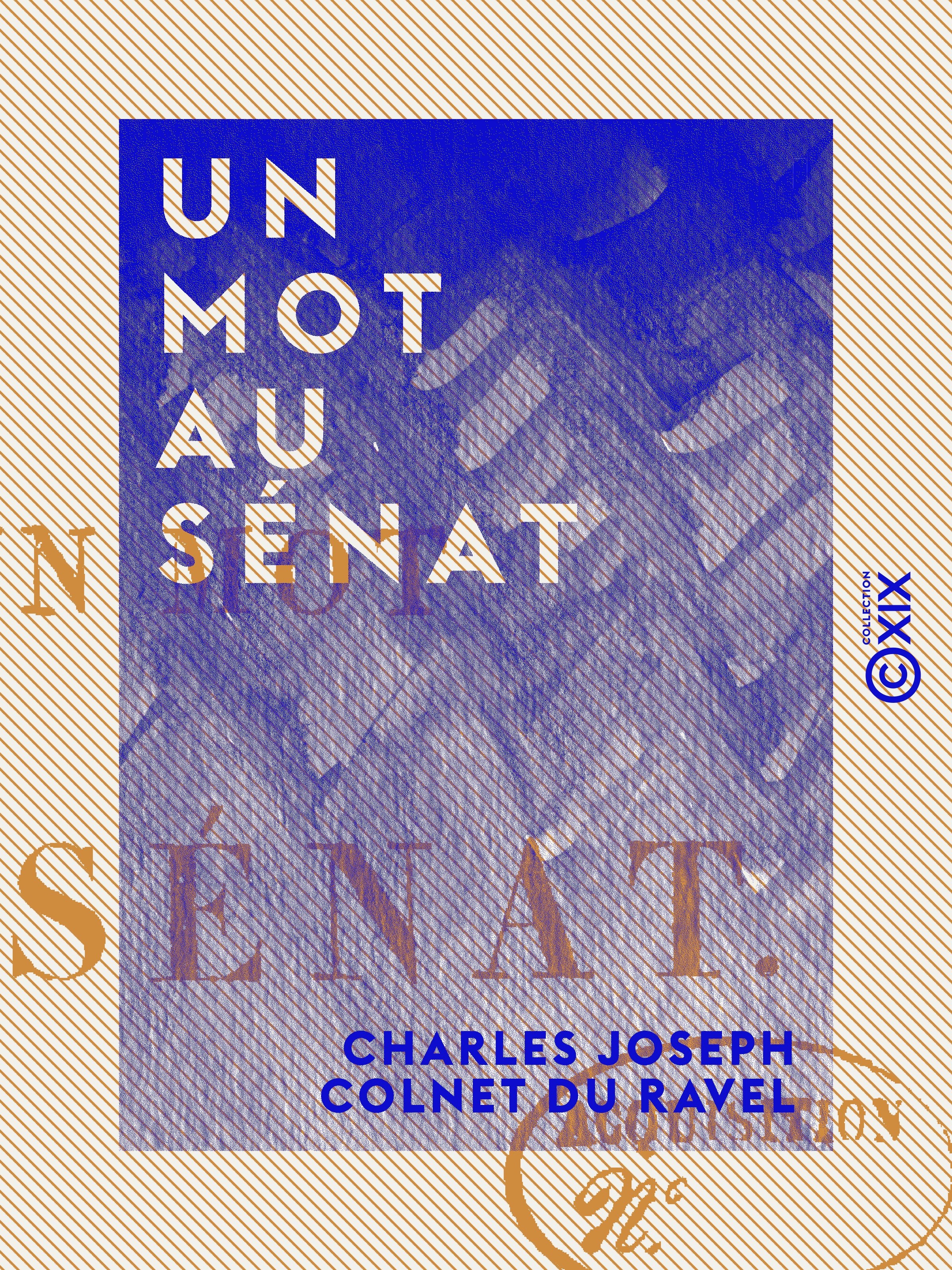 Couverture ebook de Un mot au Sénat, de Charles Joseph Colnet Du Ravel