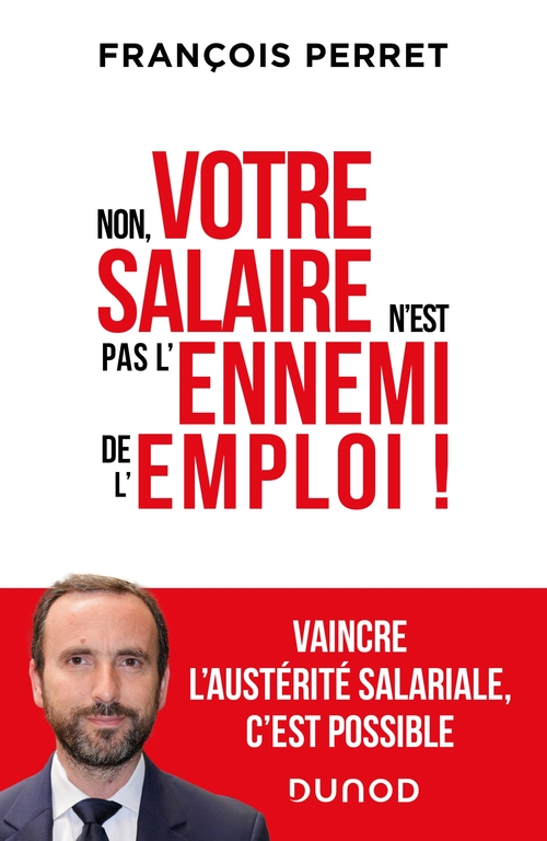 Couverture ebook de Non, votre salaire n'est pas l'ennemi de l'emploi !, de François Perret