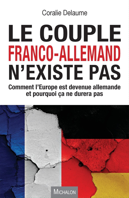 ebook cover of Le couple franco-allemand n'existe pas, by Coralie Delaume