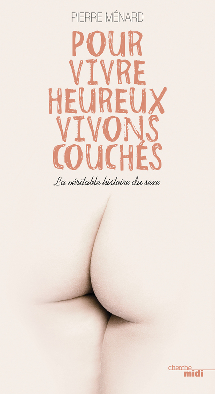 Couverture ebook de Pour vivre heureux vivons couchés, de Pierre Ménard