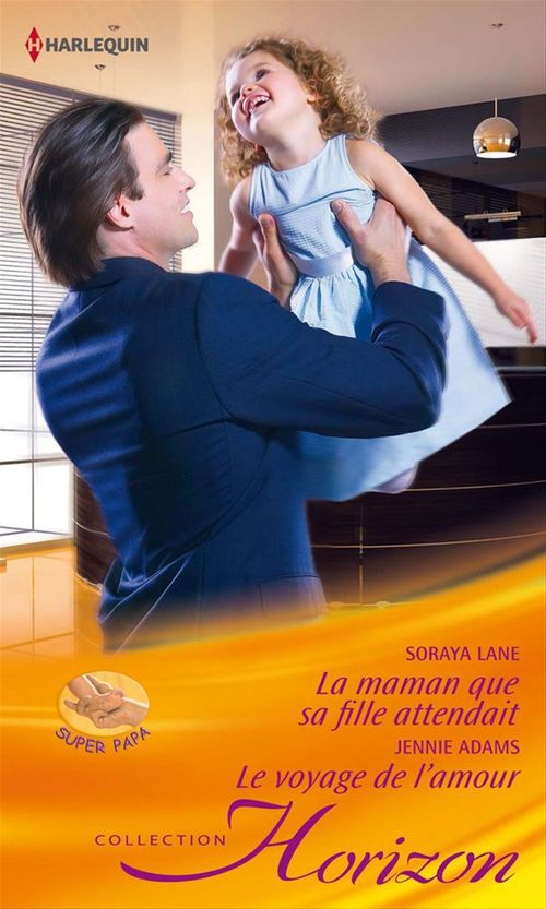 ebook cover of La maman que sa fille attendait- Le voyage de l'amour, by Jennie Adams, Soraya Lane