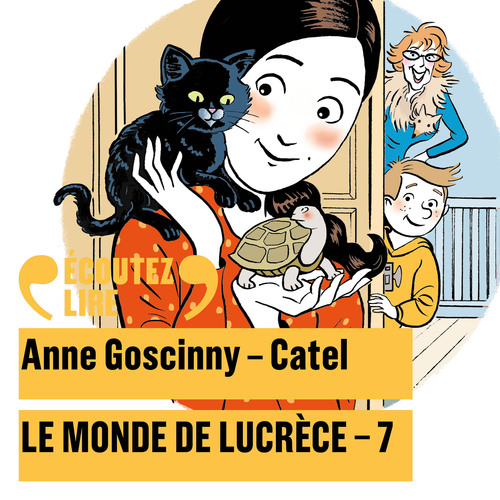 Couverture audiobook de Le monde de Lucrèce (Tome 7), de Anne Goscinny, Catel