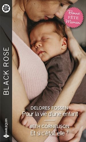 Couverture ebook de Pour la vie d'une enfant - Et si c'était elle ?, de Delores Fossen, Beth Cornelison