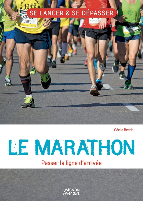 ebook cover of Le marathon - Passer la ligne d'arrivée, by Cécile Bertin