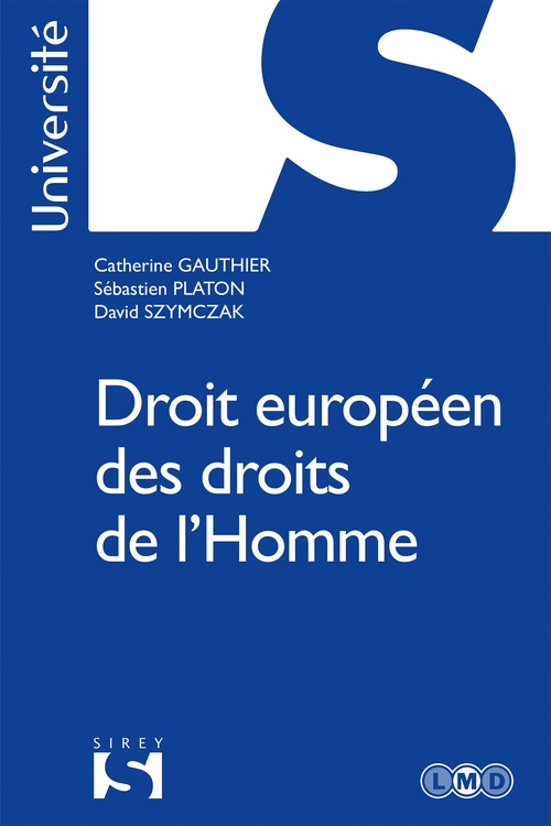 Couverture ebook de Droit européen des droits de l'Homme, de Catherine Gauthier, Sébastien Platon, David Szymczak