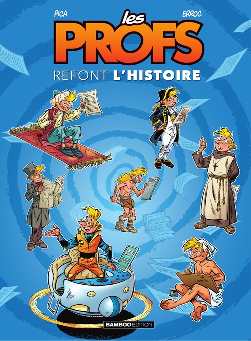 ebook cover of Les Profs : Refont l'histoire - Tome 1, by Erroc, Pica