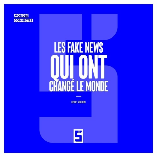 ebook cover of Les Fake News Qui Ont Changé le Monde, by Lewis Verdun