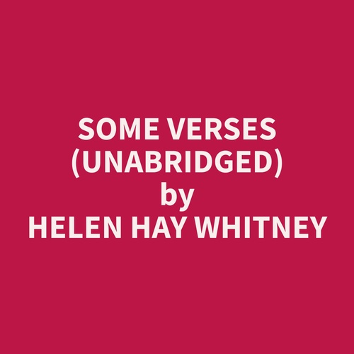 audiobook cover of Some Verses (Unabridged), by Helen Hay Whitney