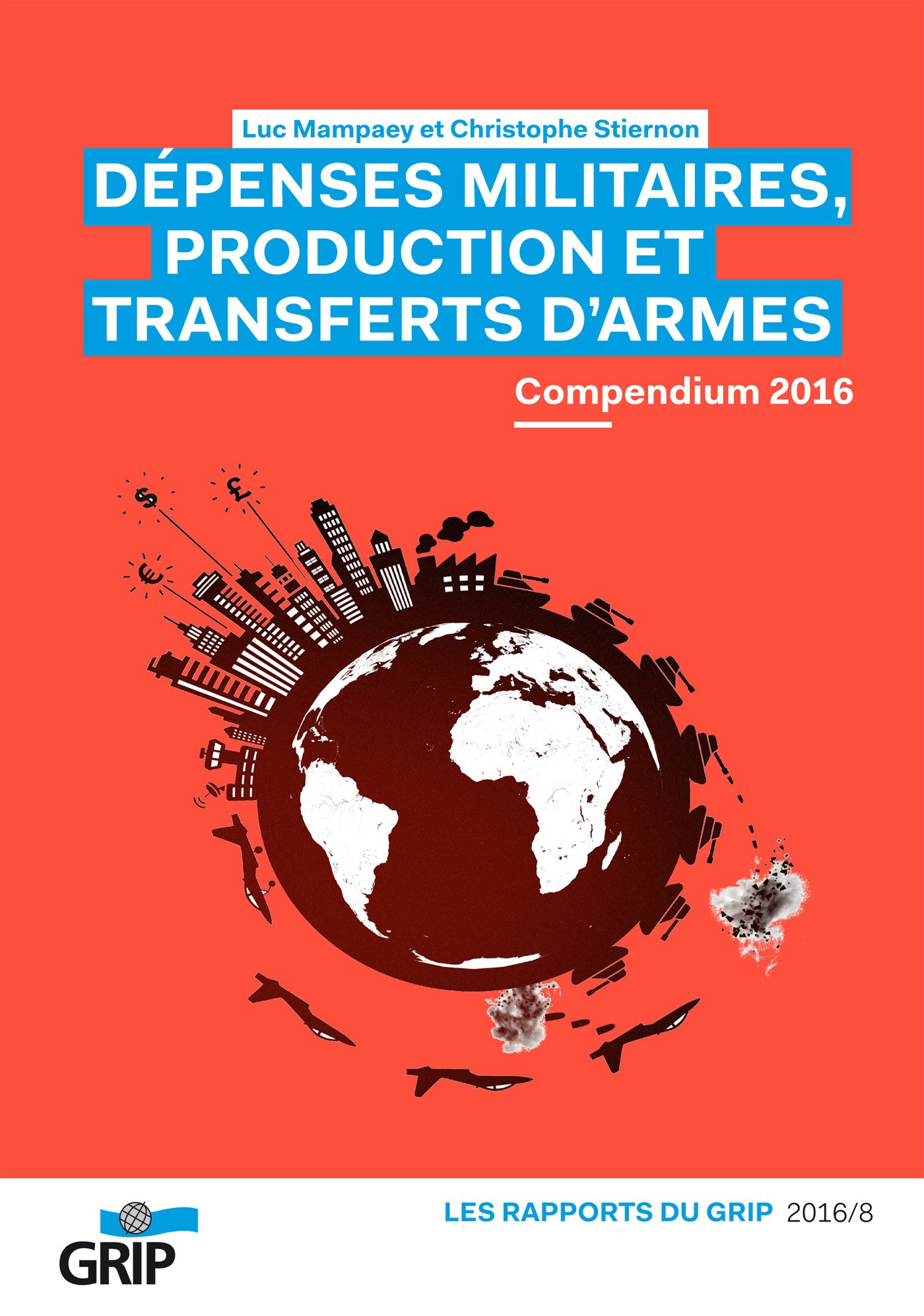 ebook cover of Dépenses militaires, production et transferts d'armes Compendium 2016, by Christophe  Stiernon,  Luc Mampaey