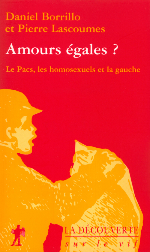 Couverture ebook de Amours égales ? Le pacs, les homosexuels et la gauche, de Pierre Lascoumes