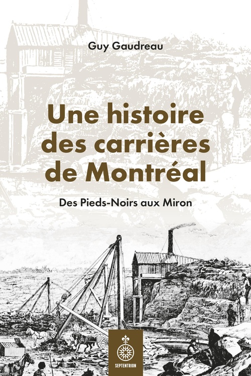 Couverture ebook de Une histoire des carrières de Montréal, de Guy Gaudreau