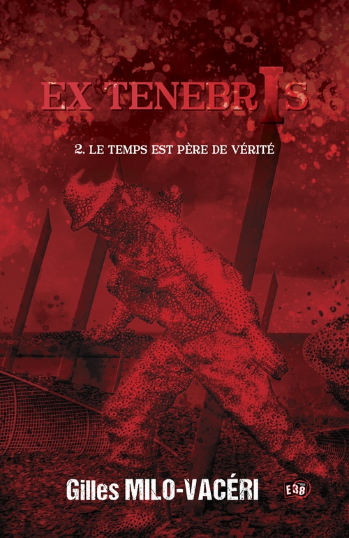 ebook cover of Le temps est père de vérité, by Gilles Milo-Vacéri