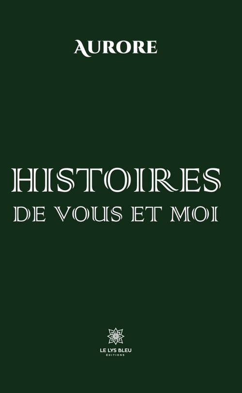 Couverture ebook de Histoires de vous et moi, de Aurore