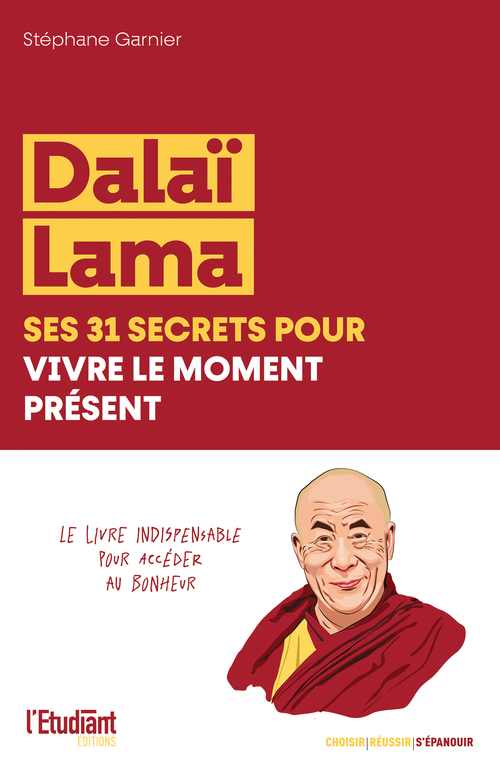 Couverture ebook de Dalaï Lama, ses 31 secrets pour vivre le moment présent , de Stéphane Garnier