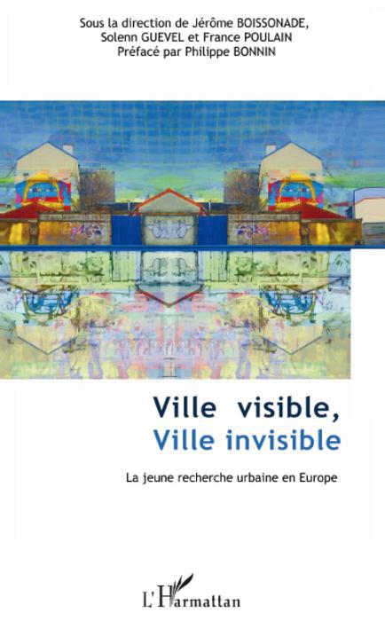 Couverture ebook de Ville visible, ville invisible, de Jérôme Boissonade, Solenn Guével, France Poulain