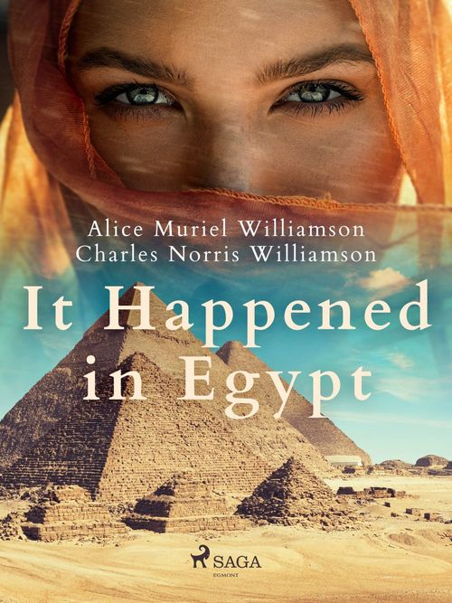 Couverture ebook de It Happened in Egypt, de Alice Muriel Williamson, Charles Norris Williamson