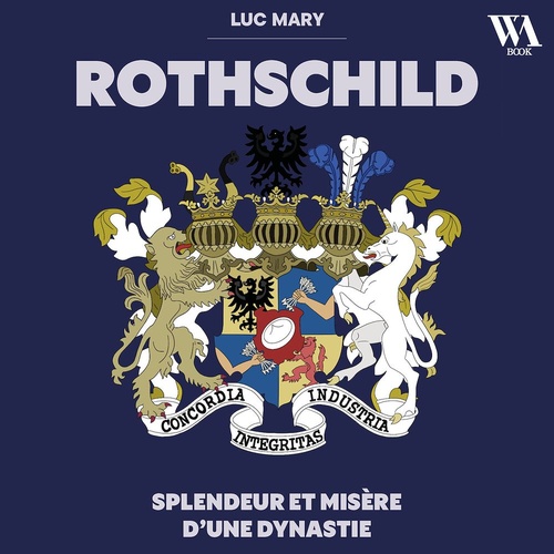 audiobook cover of Rothschild : Splendeur et misère d'une dynastie, by Luc Mary