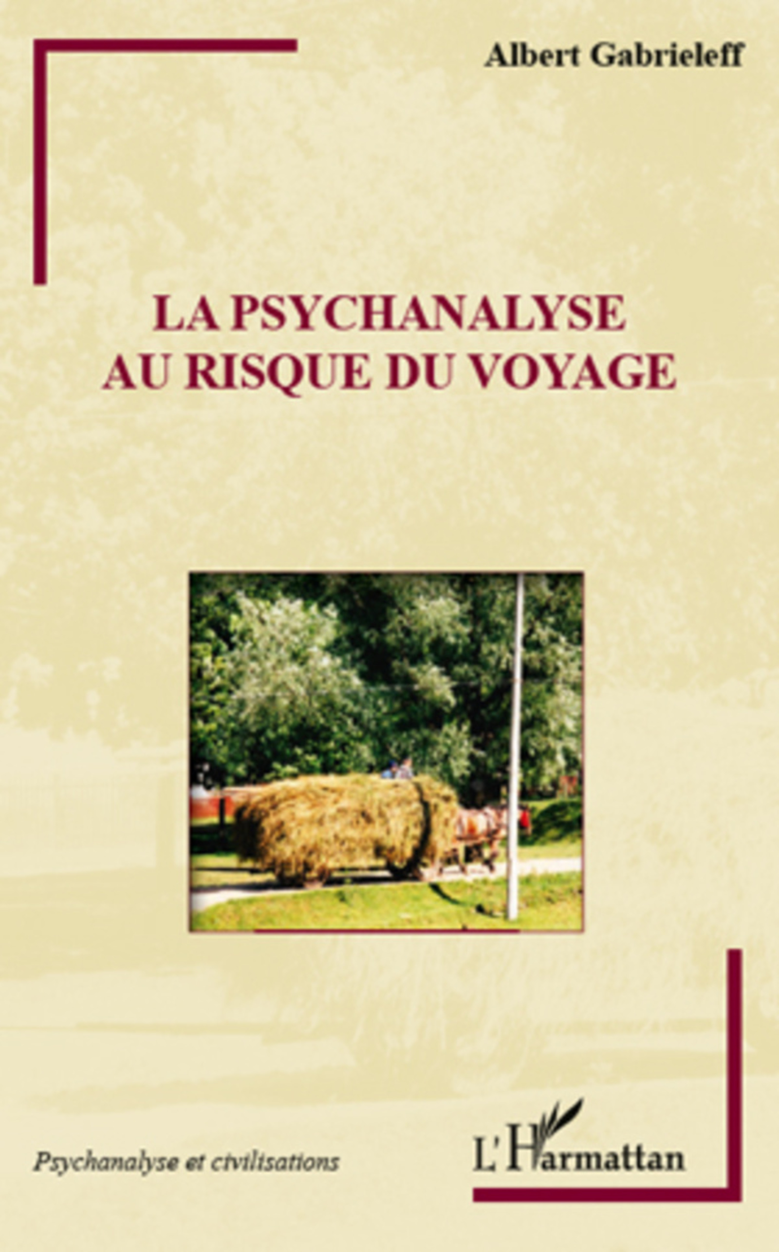 ebook cover of La psychanalyse au risque du voyage, by Albert Gabrieleff