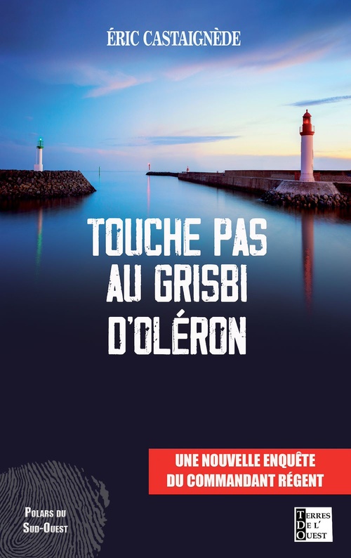 ebook cover of Touche pas au grisbi d'Oléron, by Eric Castaignède