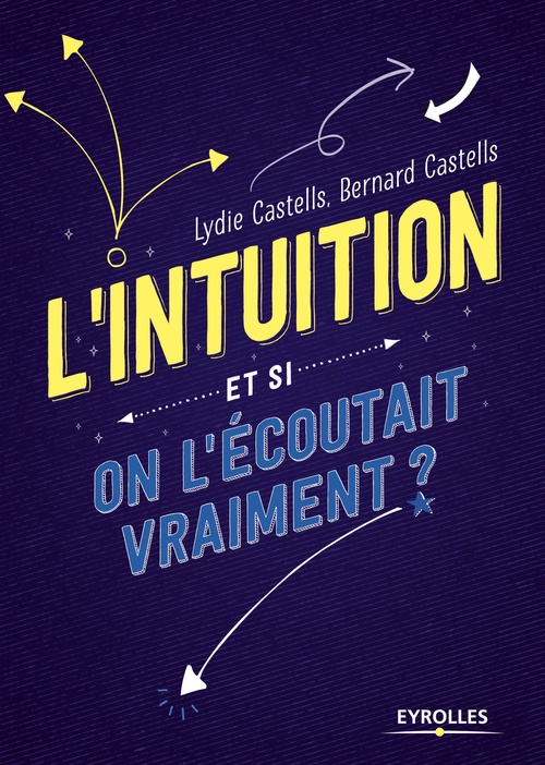 Couverture ebook de L'intuition, de Bernard Castells, Lydie Castells