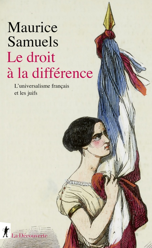 Couverture ebook de Le droit à la différence - L'universalisme français et les juifs, de Maurice Samuels