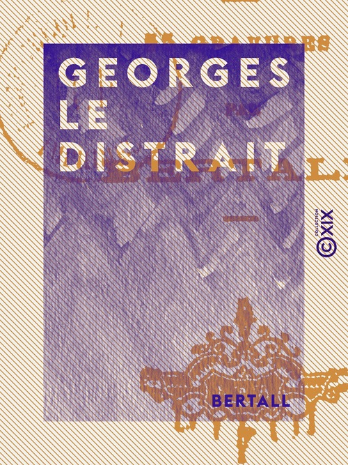 ebook cover of Georges le distrait, by Bertall