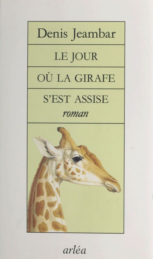 ebook cover of Le Jour où la girafe s'est assise, by Denis Jeambar