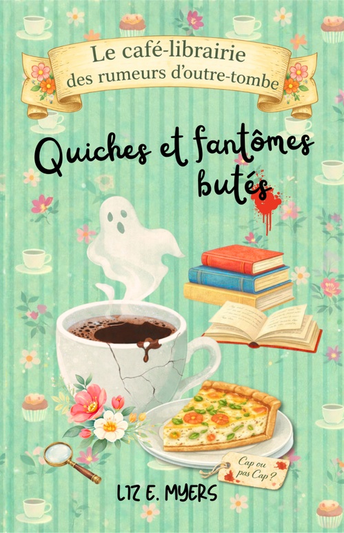 ebook cover of Quiches et fantômes butés, by Liz E. Myers