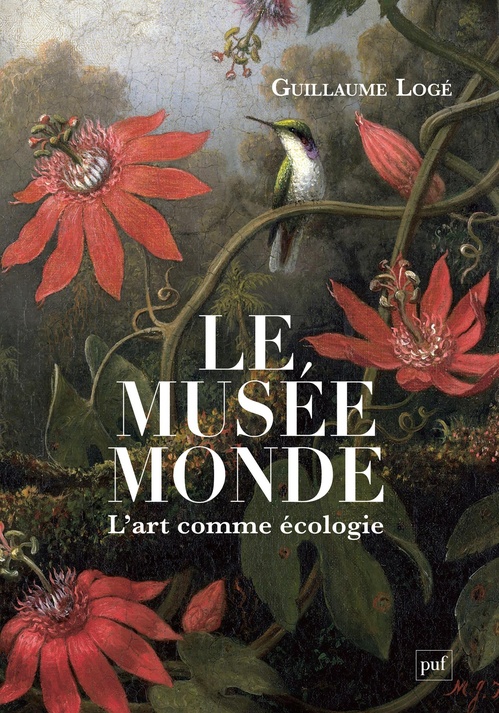 Couverture ebook de Le musée monde : L'art comme écologie, de Guillaume Logé