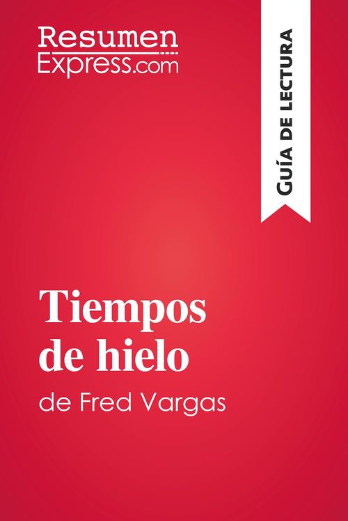 ebook cover of Tiempos de hielo de Fred Vargas (Guía de lectura), by Resumenexpress