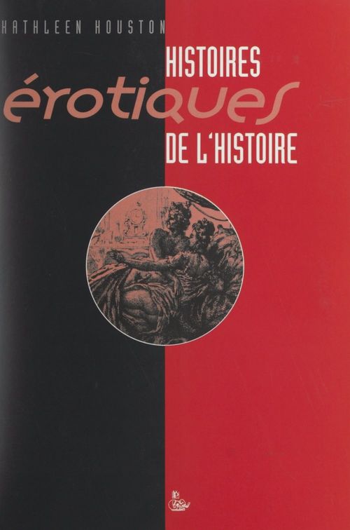 Couverture ebook de Histoires érotiques de l'histoire, de Kathleen Houston