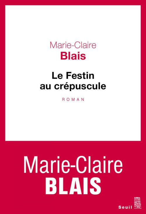 ebook cover of Le Festin au crépuscule, by Marie-Claire Blais