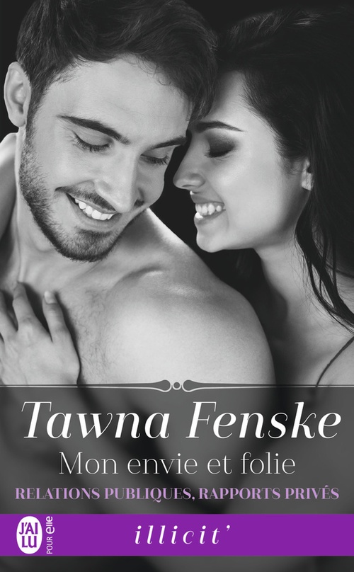 Couverture ebook de Relations publiques, rapports privés (Tome 2) - Mon envie et folie, de Tawna Fenske