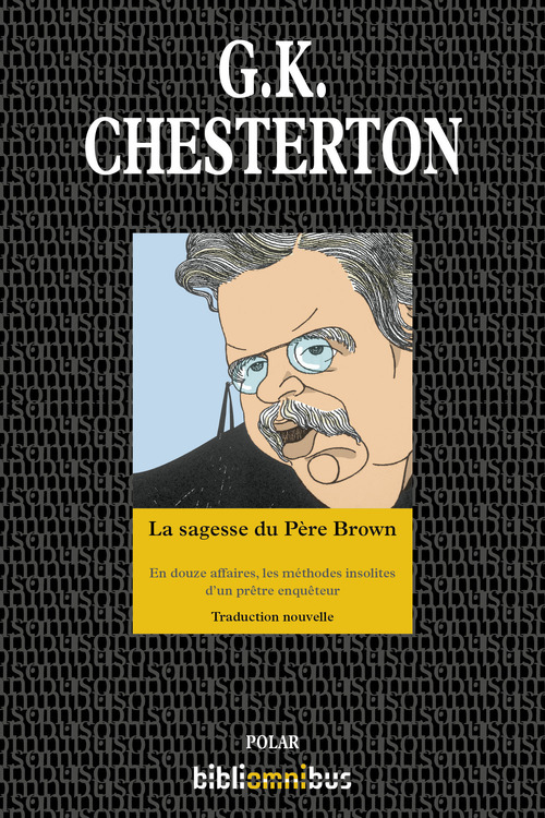 Couverture ebook de La sagesse du père Brown - En douze affaires, les méthodes insolites d'un prêtre enquéteur, de Gilbert Keith Chesterton