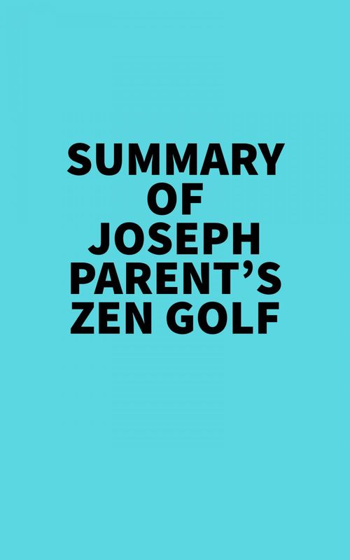ebook cover of Summary of Joseph Parent's Zen Golf, by Everest Media