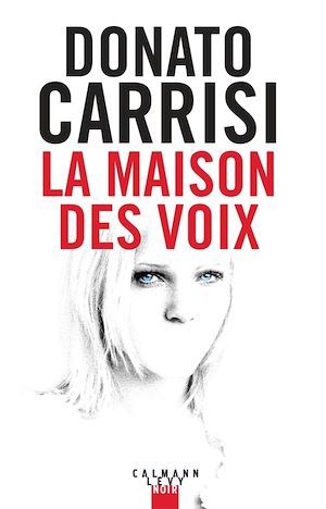 ebook cover of La Maison des voix, by Donato Carrisi