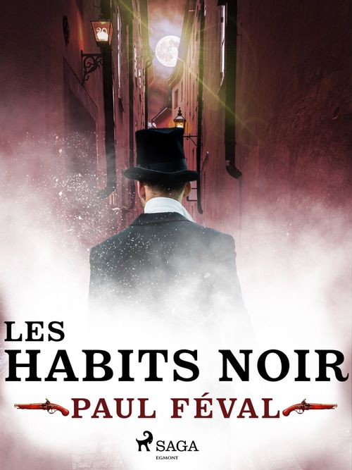 Couverture ebook de Les Habits Noirs, de Paul Feval