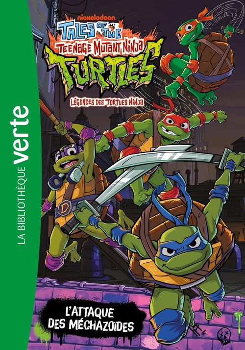 ebook cover of Légendes des Tortues Ninja 01 - L'attaque des Méchazoïdes, by Nickelodeon